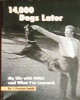 14,000 Dogs Later - My life with DOGS and What I've Learned (Autographed Copy)
